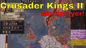 Crusader Kings 2:  Multiplayer w/VeracityTrigger!