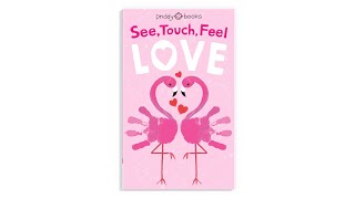 Take a look inside See, Touch, Feel: Love
