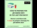 Mentor and mom 6 5 step strategy to prepare for jee mains 2021