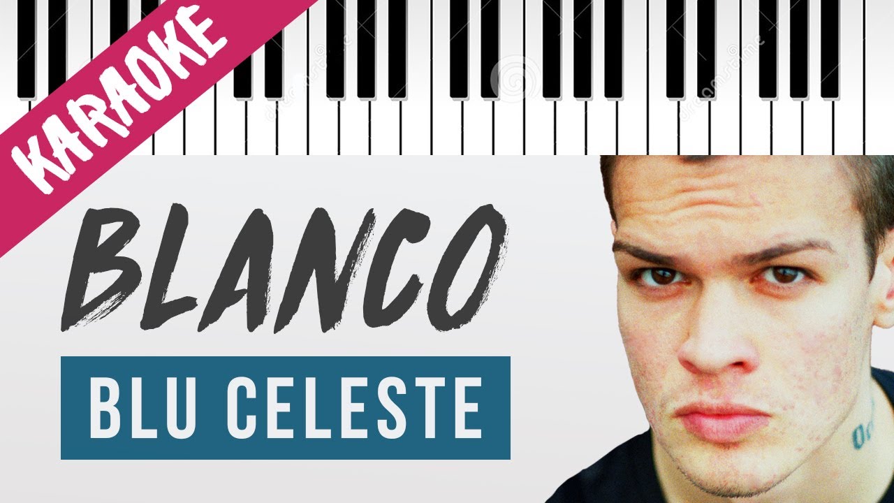 BLANCO | Blu Celeste // Piano Karaoke con Testo