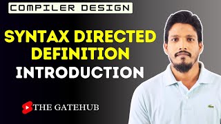 Introduction to Syntax Directed Definition (SDD)| Syntax Directed Translation | Compiler Design