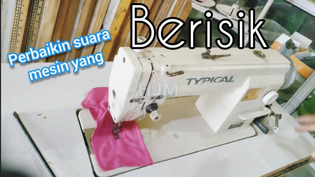 cara menghaluskan suara mesin jahit typical yang kasar suara nya