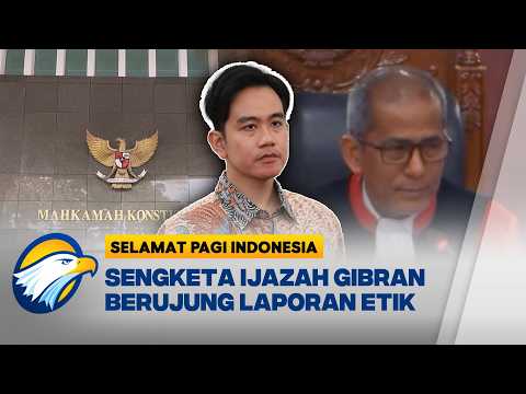 Sembilan Hakim MK Dilaporkan ke MKMK soal Sengketa Ijazah Gibran - [Selamat Pagi Indonesia]