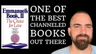 My Favorite Channeled Book: Emmanuel’s Book II, The Choice for Love | Best Quotes and a Summary