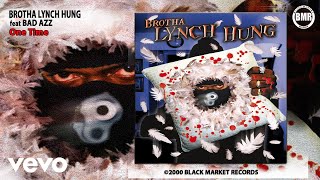 Watch Brotha Lynch Hung One Time video