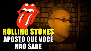 Rolling Stones - Aposto que Você Não Sabe