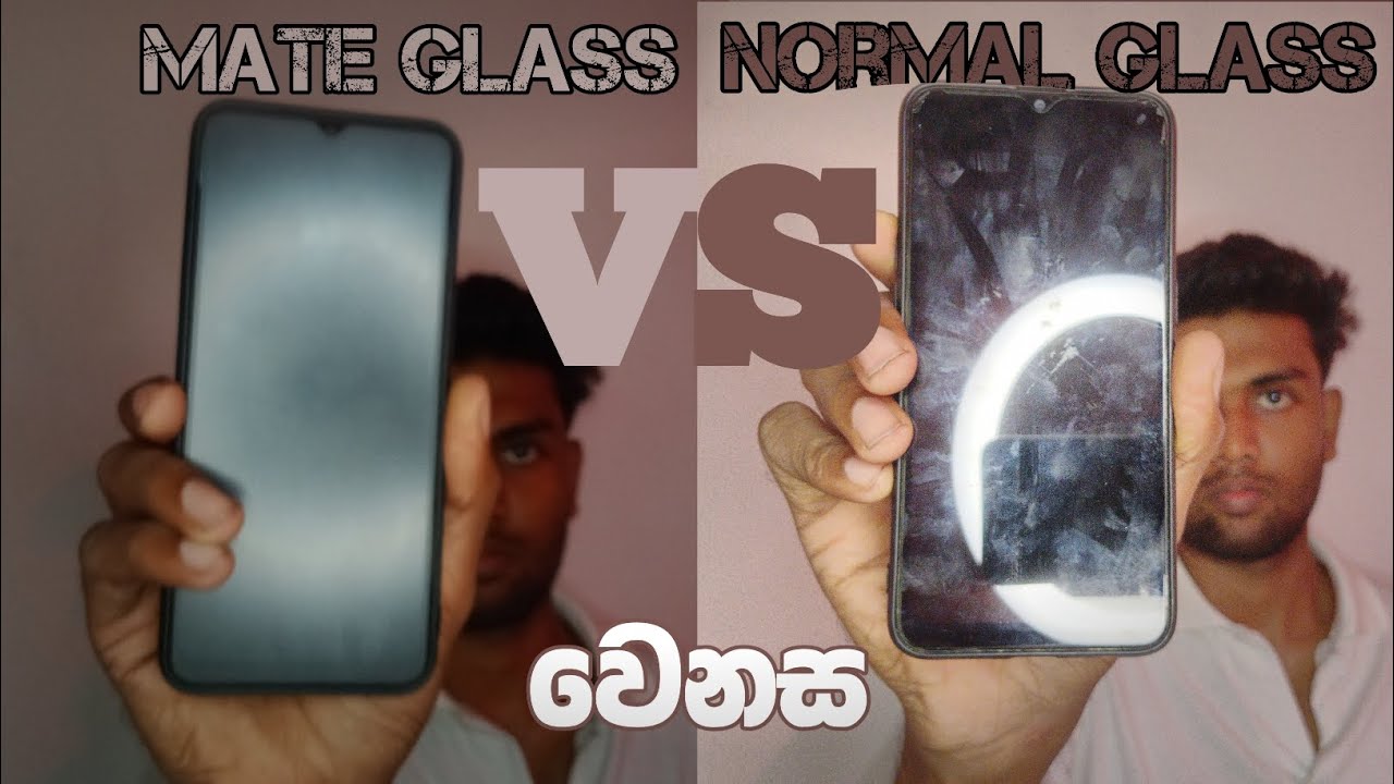 mate tempered glass vs normal tempered glass • Sinhala vikumshahara