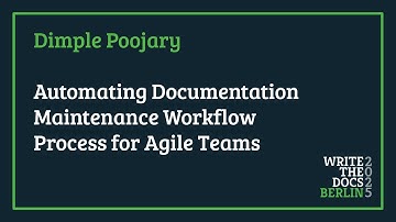 Dimple Poojary - Automating Documentation Maintenance Workflow Process for Agile Teams