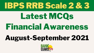 IBPS RRB Scale 2 and 3 Exam: Financial Awareness MCQs (August-September 2021)