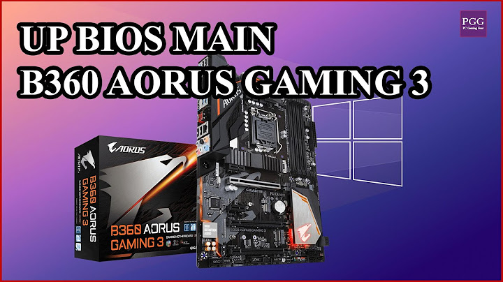 B360 aorus gaming 3 đánh giá