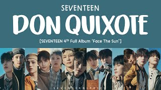 [LYRICS/가사] SEVENTEEN (세븐틴) - DON QUIXOTE [4th Full Album 'Face The Sun']