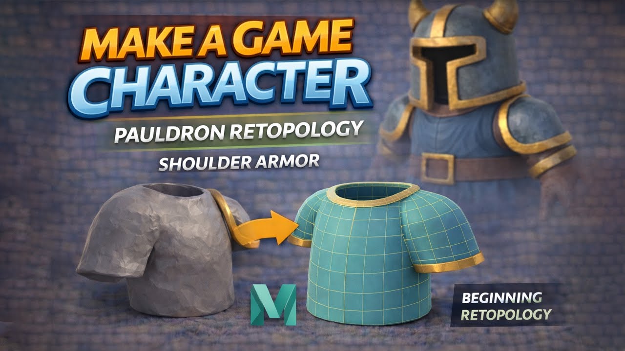 Make A Game Character: Pauldron Retopology in Maya