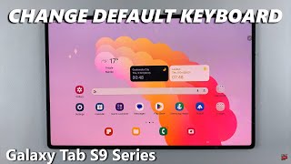 How To Change Default Keyboard On Samsung Galaxy Tab S9 / S9 Ultra screenshot 1