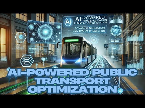 AI Powered Public Transport Optimization – AI that improves public transportation routes