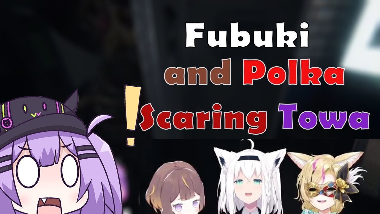 Fubuki and Polka Trick Towa and make her Scream Really Loud