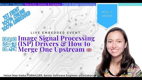 [Multimedia] Image Signal Processing (ISP) Drivers & How to Merge One Upstream