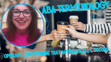 Test your ABA Terminology ➠ #OperantConditioning that Automatically Occurs (B-3)