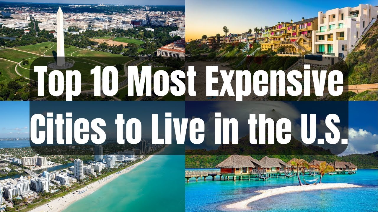 Top 10 Most Expensive Cities in the U.S To Live in and how much it ...
