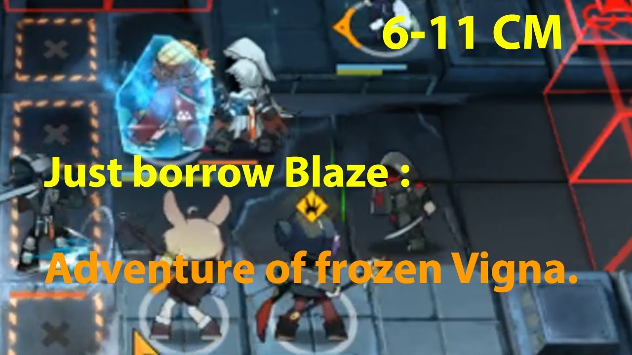 Arknights 6-11 CM : Just borrow Blaze.