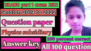physics subsidiary question paper with answer key||BRABU part 1||2019 to 2022