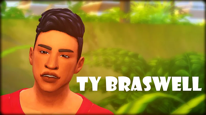 TY BRASWELL | SIMS 4 CREATE A SIM