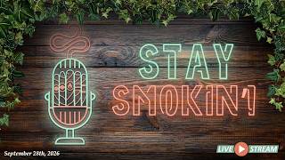 Stay Smokin' - Bit Of A Mystery, Eh? - Ep. 72