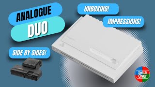 Analogue Duo - Unboxing and Comparisons!