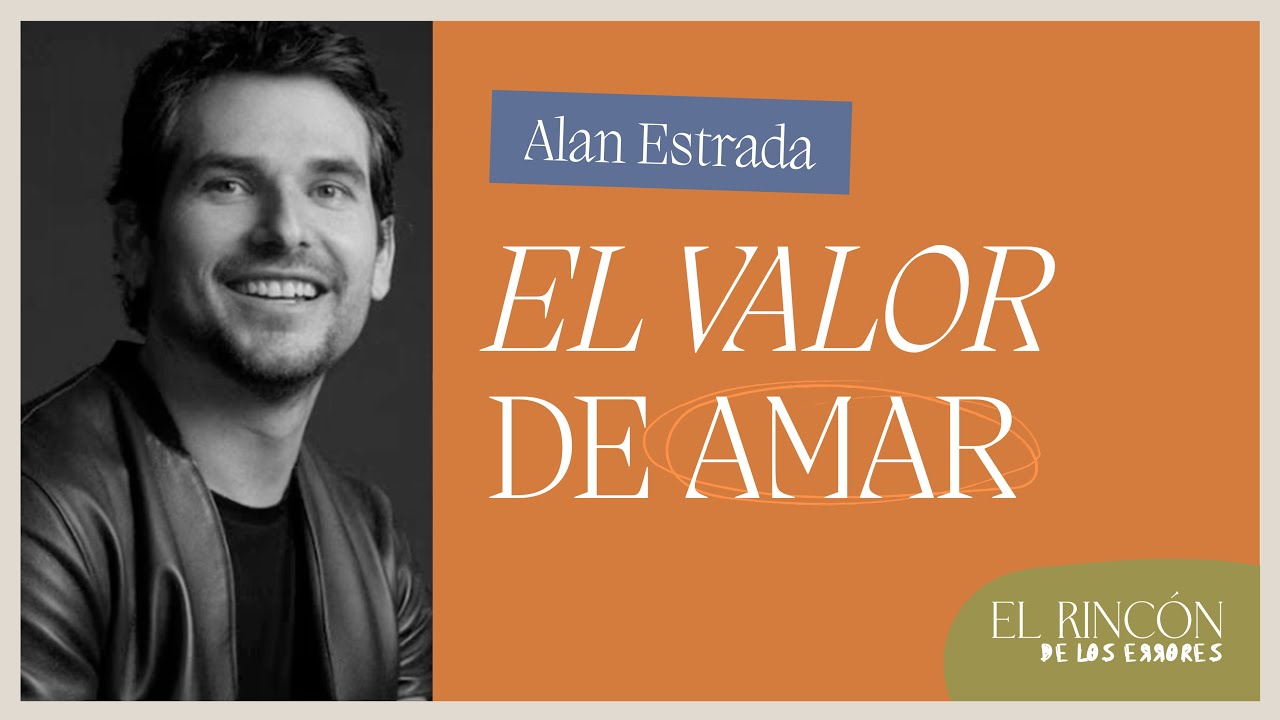 El maravilloso error de enamorarse - Alán Estrada | El rincón de los ...