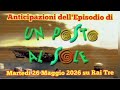 MARTEDÌ 26 MAGGIO 2026 - UN POSTO AL SOLE ☀️- ANTICIPAZIONI DELL'EPISODIO CHE ANDRÀ IN ONDA SU RAI 3