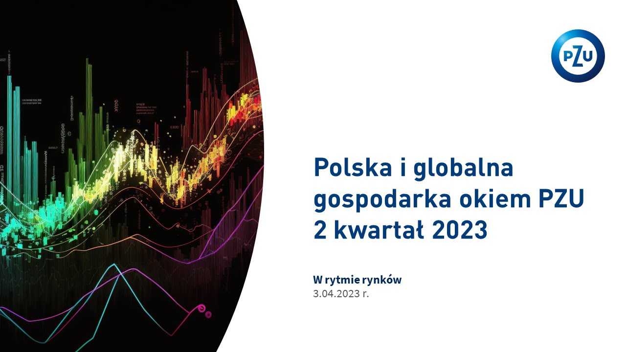 Sprawdzian Globalna Gospodarka Nowa Era - Polska i globalna gospodarka okiem PZU (2 kwartał 2023) - YouTube