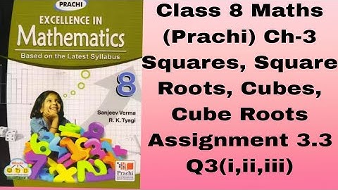 Class 8# Maths(Prachi)Ch-3 #Squares, Square Roots, Cubes, Cube Roots# Assignment 3.3 #Q3(i,ii,iii,)