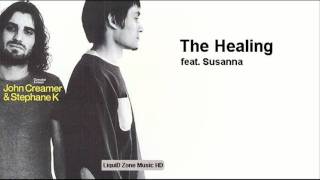 John Creamer, Stephane K &amp; Lance Jordan Feat. Susanna - The Healing (Original Mix)