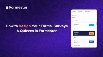 How to Design Your Forms, Surveys & Quizzes in Formester