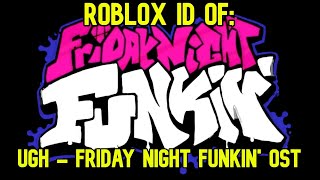 Ugh Friday Night Funkin Ost Roblox Music Id Code March 2021 Youtube - fnf ugh roblox song id