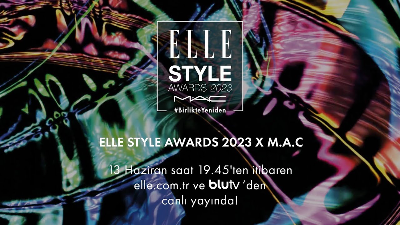 ELLE STYLE AWARDS 2023 X M.A.C CANLI YAYIN YouTube