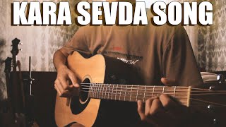 Kara sevda song на гитаре | Guitar fingerstyle | cover (Adiat) Resimi