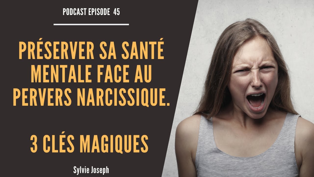 Comment préserver sa santé mentale face au pervers narcissique :3 clés magiques ! - YouTube