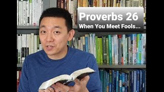 Proverbs 26: When You Meet Fools...