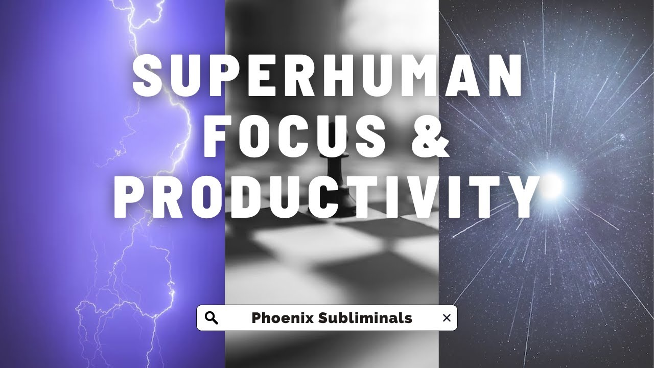 Superhuman Focus and Productivity Subliminal - Phoenix Subliminals