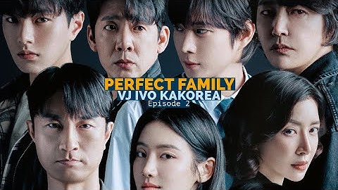 PERFECT FAMILY E02 VJ IVO