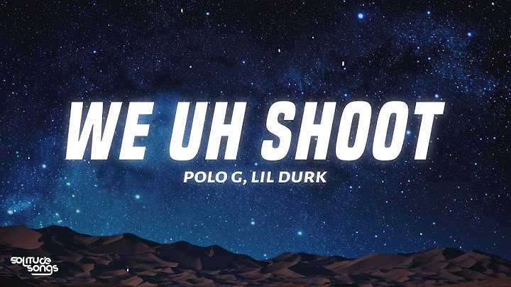 Polo G - We Uh Shoot (Lyrics) ft. Lil Durk