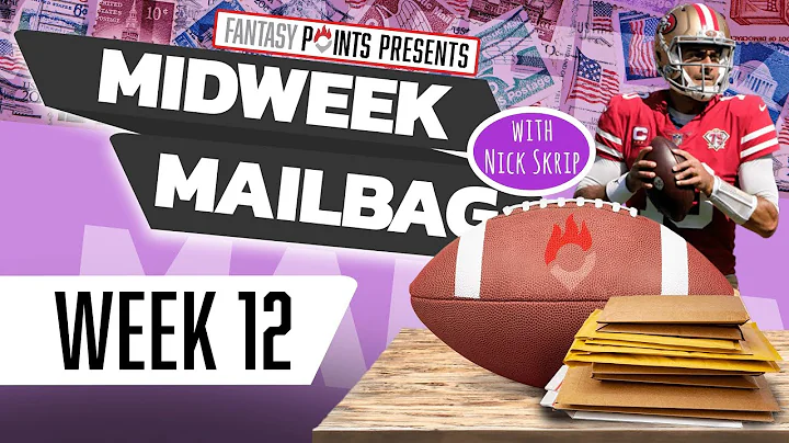 2022 Fantasy Football Week 12 | Mid-Week Mailbag w...