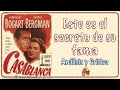 Casablanca 🏠 🗼El Secreto de su Fama- será la mejor de todos los tiempos - Ep121 Eructitos Del Cine🍿