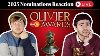 reacting to the 2025 Olivier Awards Nominations