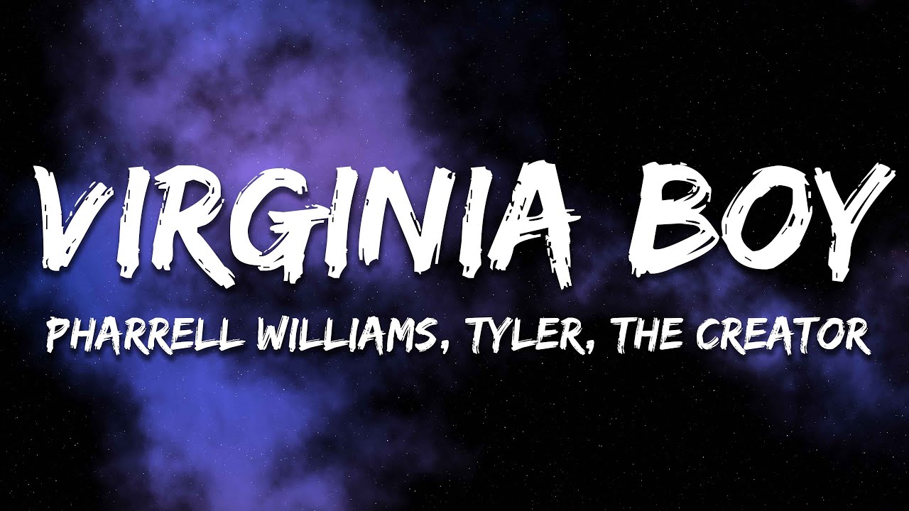 Pharrell Williams - VIRGINIA Boy (Lyrics) ft. Tyler, The Creator