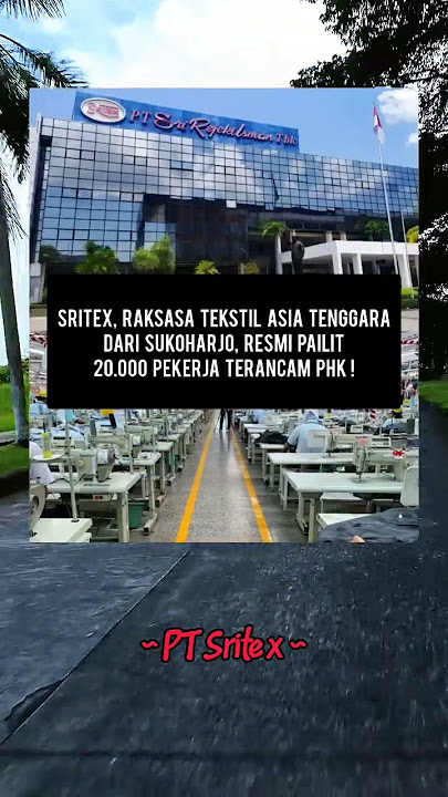 PT sritex pailit. 20 ribu pekerja terancam PHK. #news #beritaviral #sritex #shorts #viralin