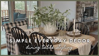 Simple Everyday Decor | dining table styling