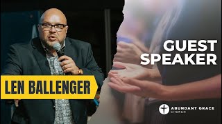 Guest Speaker-Len Ballenger 10:30am