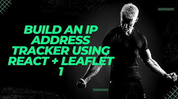 Build An IP Address Tracker using ReactJs and LeafletJs  | Part 1
