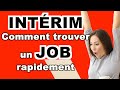 INTÉRIM - COMMENT TROUVER UN EMPLOI RAPIDEMENT SANS AVOIR DE DIPLÔME OU D’EXPÉRIENCE PROFESSIONNELLE